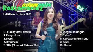 Rastamaniez || Reggae Terbaru Equality atau Anarki, Dengarkan, Lestari, Ilmu Padi Full Album 2024