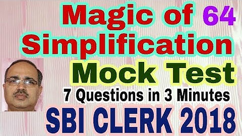 Simplification Questions-64 | SBI CLERK 2018 | Mock Test | Unique Solution
