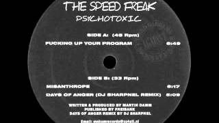 The Speed Freak   Days Of Anger DJ Sharpnel Remix