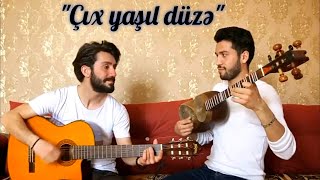 Çıx yaşıl düzə - Tar & Gitar (Faiq Yusifli)