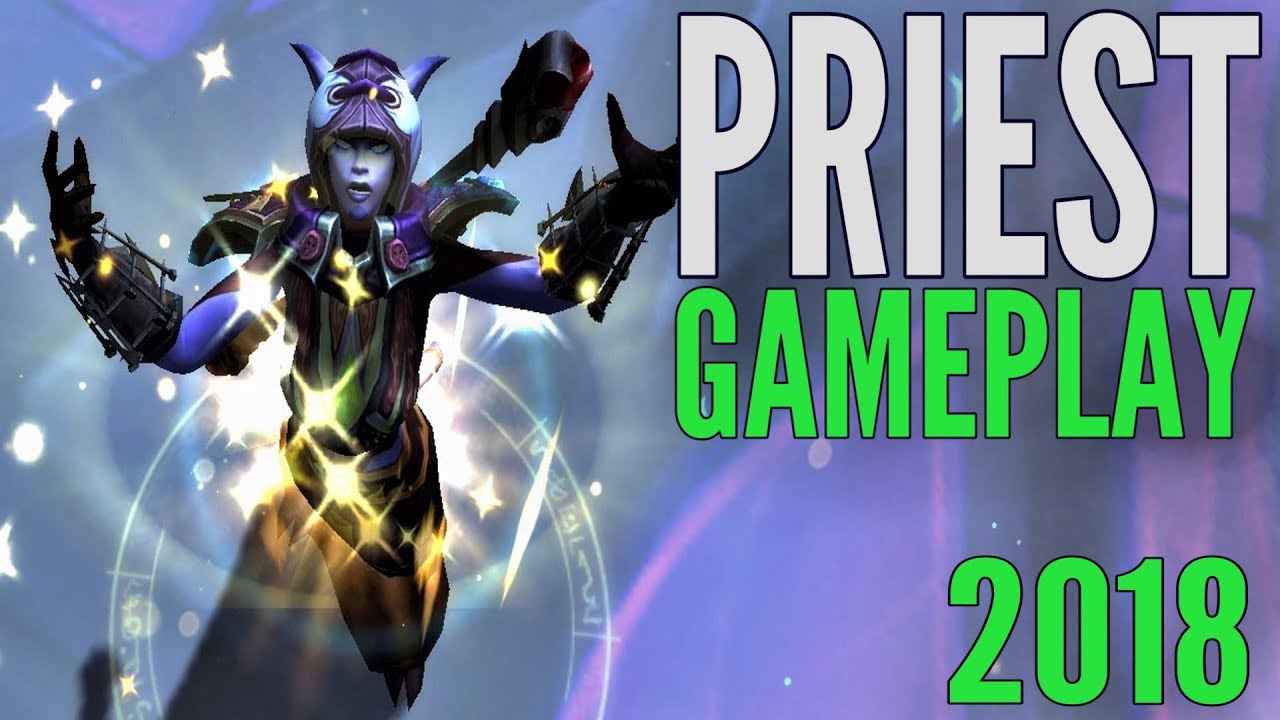 WoW Priest Gameplay 2018 - Shadow, Discipline, & Holy (All Specs) - World of Warcraft - YouTube