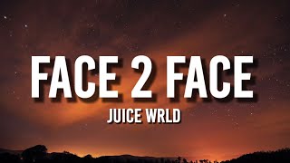 Juice WRLD - Face 2 Face (Lyrics)