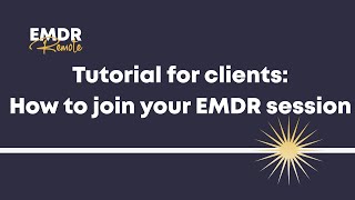 Emdrremote.com - How A Client Connects With Their Therapist And Troubleshooting Tips.