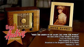 Gene Autry - When the Lights Go On Again (All Over the World) (Sgt. Gene Autry Radio Show 02/21/43)