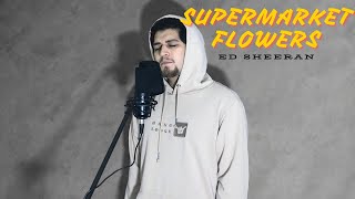 SUPERMARKET FLOWERS  Ed Sheeran  Cover By Erick Eagle