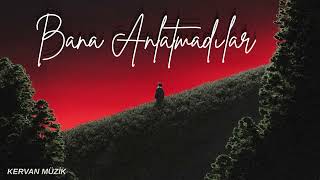 Kervan Müzik – Bana Anlatmadılar (Official Audio)
