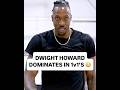 Dwight Howard DOMINATED in these 1v1’s 😡🔥