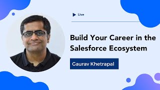 Build Your Career in the Salesforce Ecosystem Masterclass with Gaurav Khetrapal | saasguru screenshot 4
