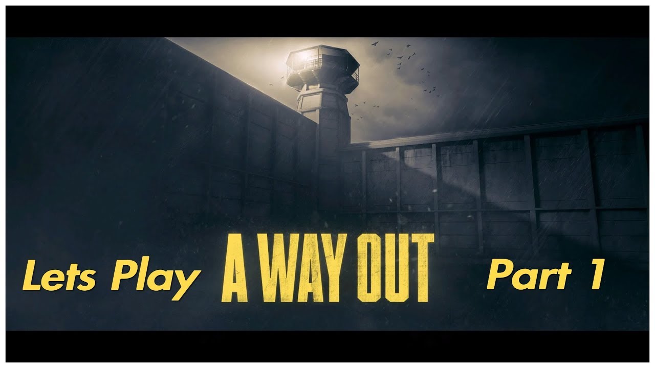 A Way Out: A Lets Play Video,Part 1 - YouTube
