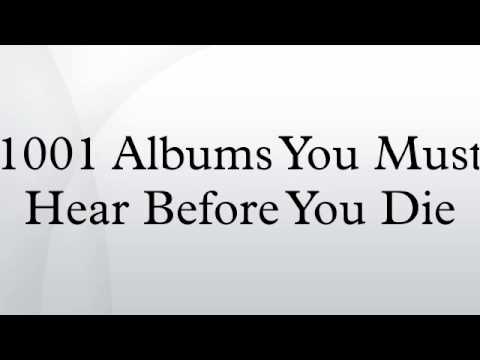 1001 Albums You Must Hear Before You Die
