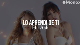 LO APRENDI DE TI - Ha Ash (Letra)