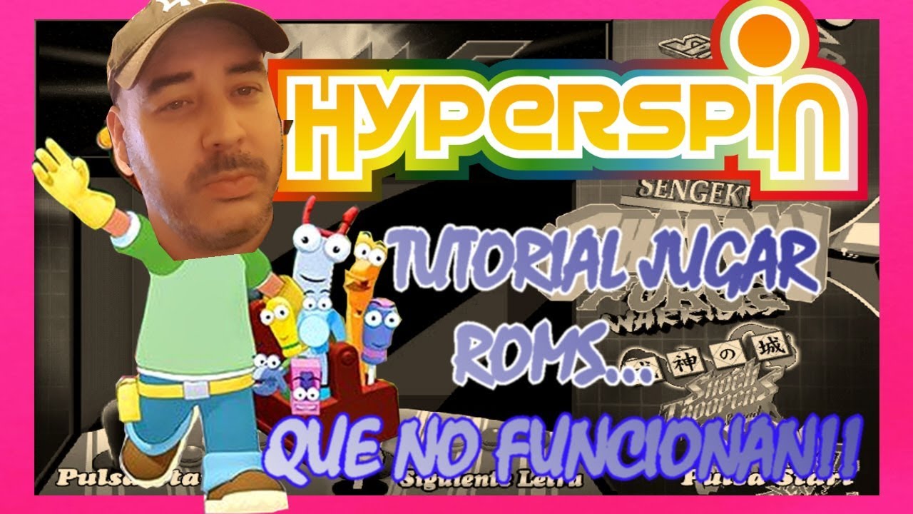 HYPERSPIN ROMS QUE NO FUNCIONAN, SOLUCION