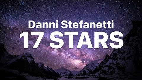 Danni Stefanetti - 17 Stars (Official Music Video)