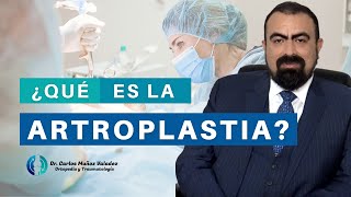 Que es la artroplastia 🦵 cuanto dura cuidados, efectos, tiempo en hospital Dr Carlos Muñoz 🦵