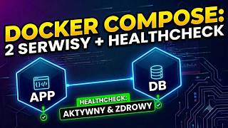 Docker Compose - services, healthcheck, network i .env w jednym pliku