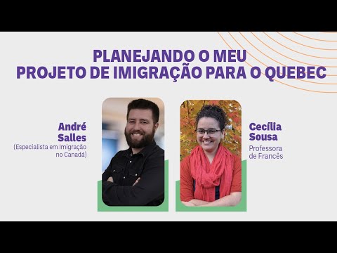 Planejando o meu projeto de imigração para o Quebec