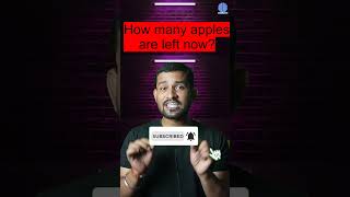 How Many Apples are Left Now  Comment your answer #mathstricks #mathspuzzle #logic #mathsmode #lr