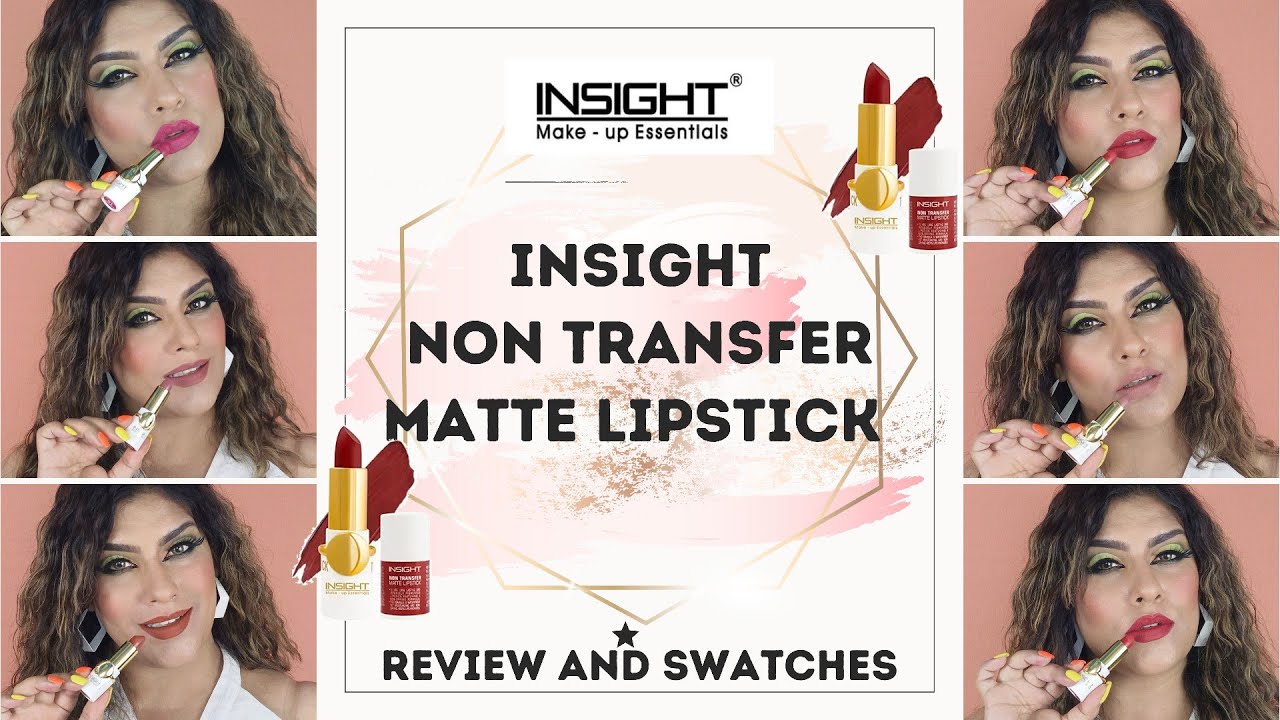 Insight Non Transfer Matte Lipstick | Review and Swatches |Insight Matte lipstick