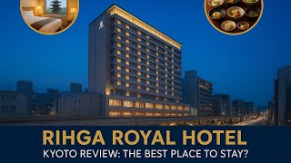 ✅ 리가 로얄 호텔 교토