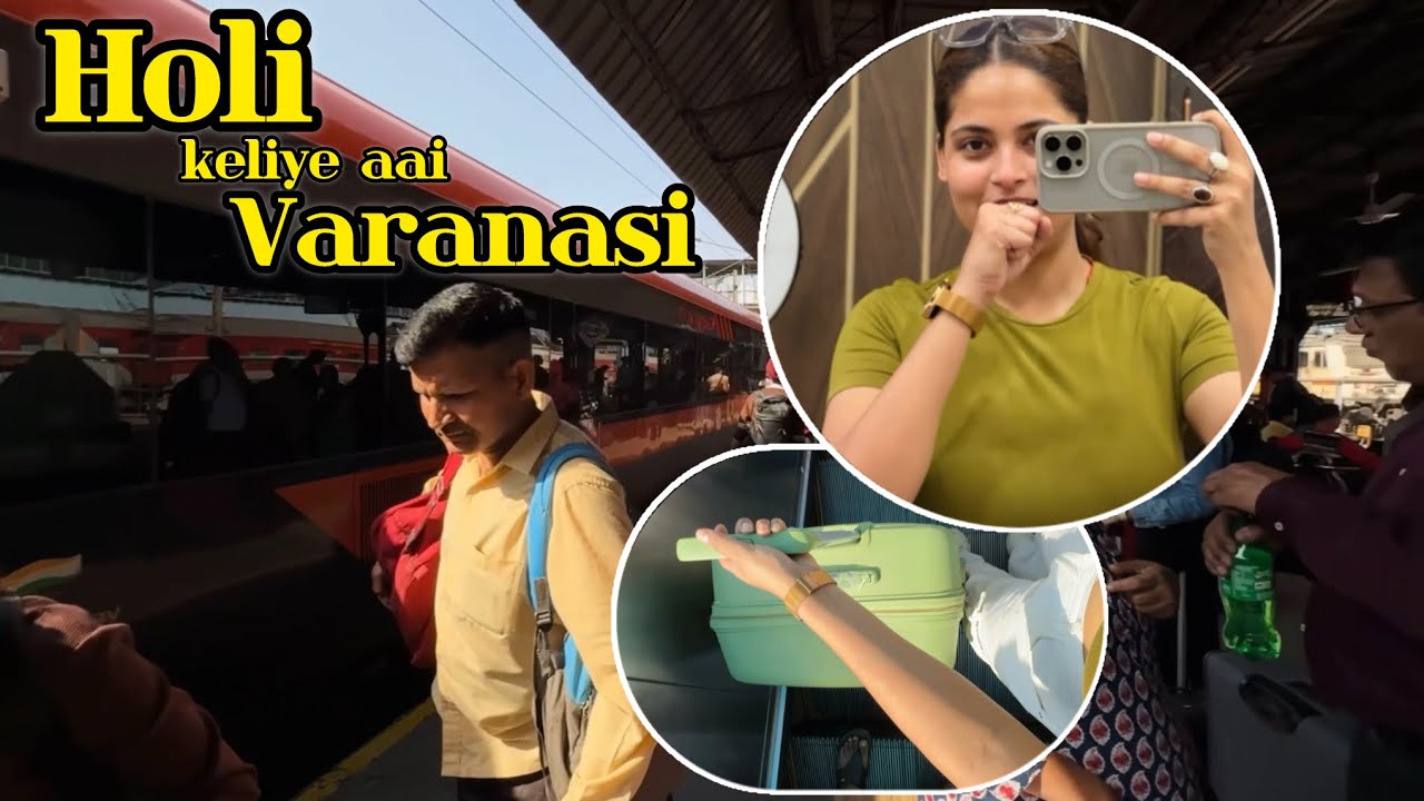 Holi ke liye Varanasi aayi Vande Bharat Train se 🫟 | Tanishq Singh 
