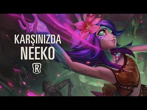 Karşınızda Neeko | Yeni Şampiyon - Legends of Runeterra