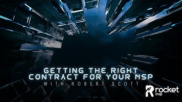 Het juiste contract voor uw MSP vinden met Robert Scott