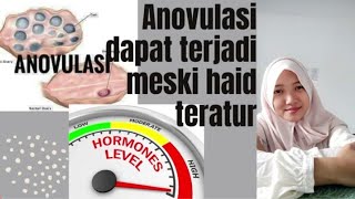 ANOVULASI DAPAT TERJADI MESKI HAID TERATUR|@sulfinurfianti #youtubechannel #hai