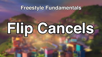 How to Flip Cancel - Freestyle Fundamentals Episode 4