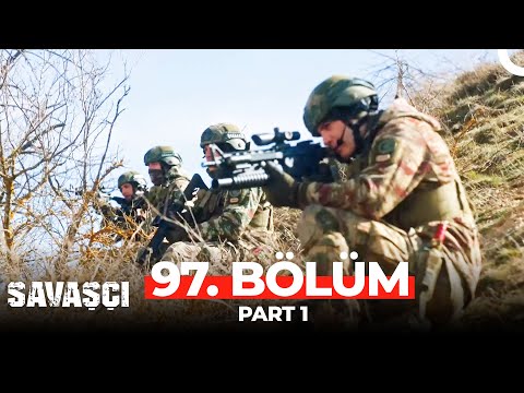 Savaşçı 97. Bölüm Part 1