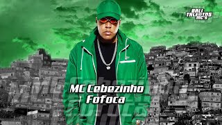 MC Cebezinho - Fofoca Se Deixa Pra Quem Não Faz as Nota / Pique GTA ( Parte do Cebezinho The Box )