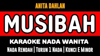 Download lagu MUSIBAH - ANITA DAHLAN - KARAOKE NADA WANITA