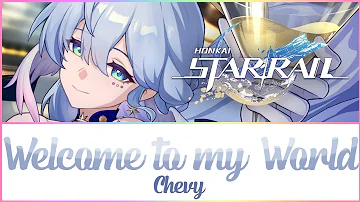 Honkai: Star Rail | Robin's SVA - Welcome to my World | w/Lyrics