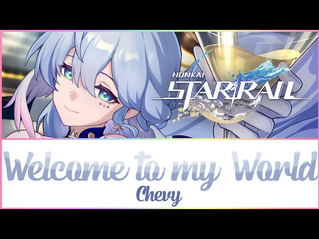 Honkai: Star Rail | Robin's SVA - Welcome to my World | w/Lyrics class=