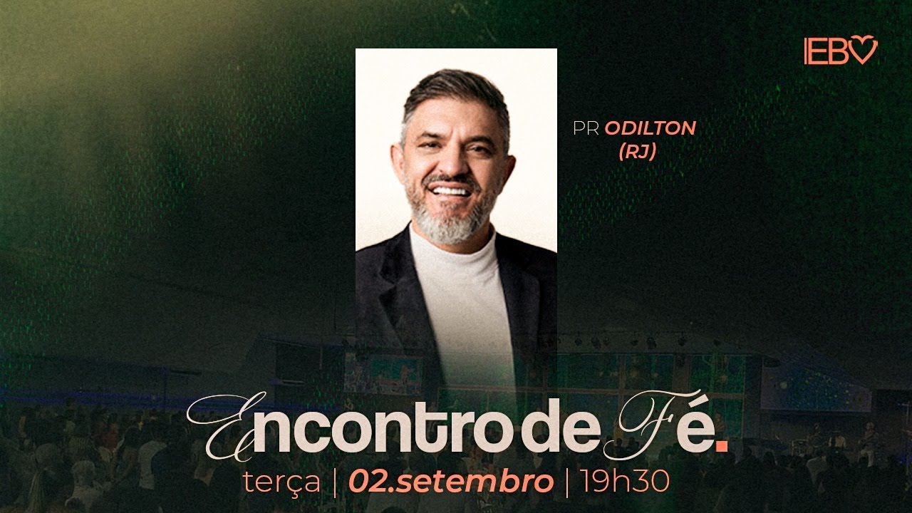 Culto Encontro de Fé | Pr. Odilton (RJ) | 02/09/25