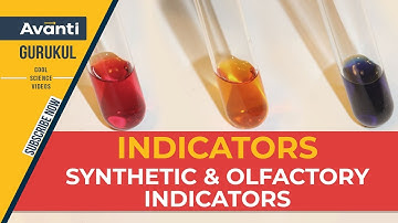 10S02 - Acids, Bases and Salts - Indicators | Synthetic & Olfactory Indicators