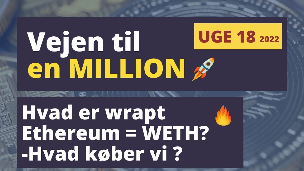 Hvad er wrapt Ethereum?  |  Cryptokanalen køber på Binance | Krypto nyheder | Cryptovaluta