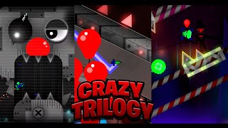 CraZy Trilogy by DavJT ( CraZy, CraZy II & CraZy III ) Geometry Dash Gameplay by Gumper YT