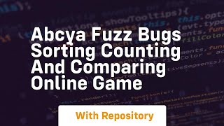 Celebrity Abcya fuzz bugs sorting counting and comparing online game Wealth