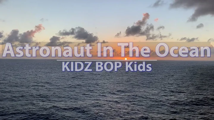 KIDZ BOP Kids - Astronaut In The Ocean (Lyrics) - Audio at 192khz, 4k Video
