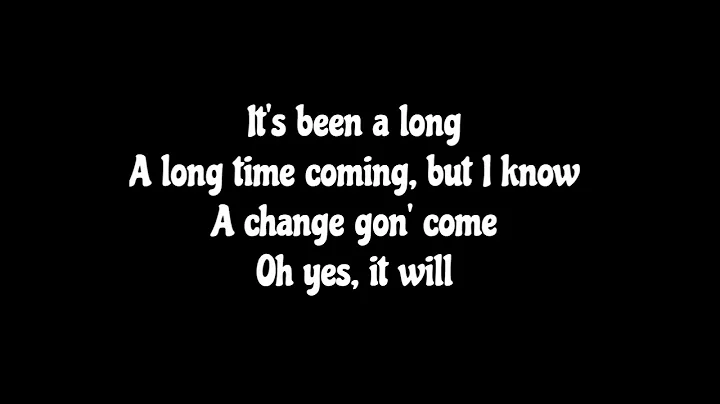 Sam Cooke, A Change Is  Gonna Come   Lyrics