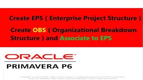 Primavera Tutorial 01 Create EPS, OBS & Association