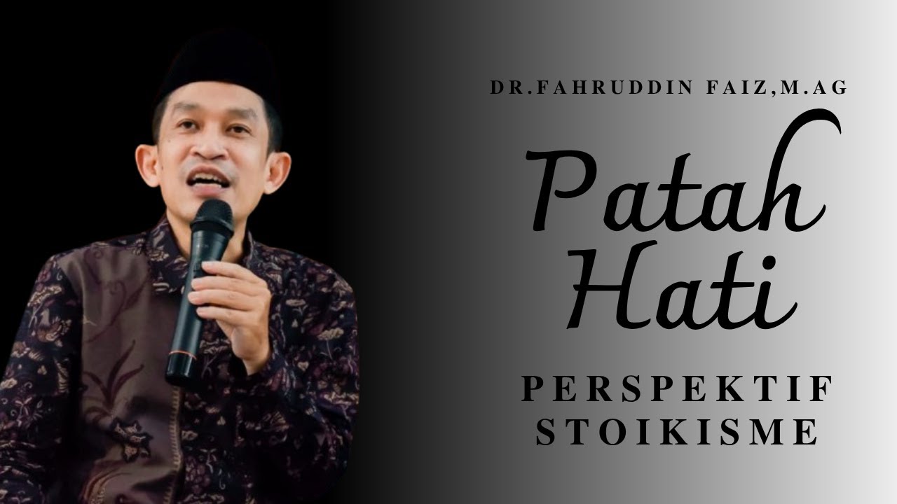 Patah Hati Perspektif Stoikisme || Ngaji Filsafat Dr. Fahruddin Faiz