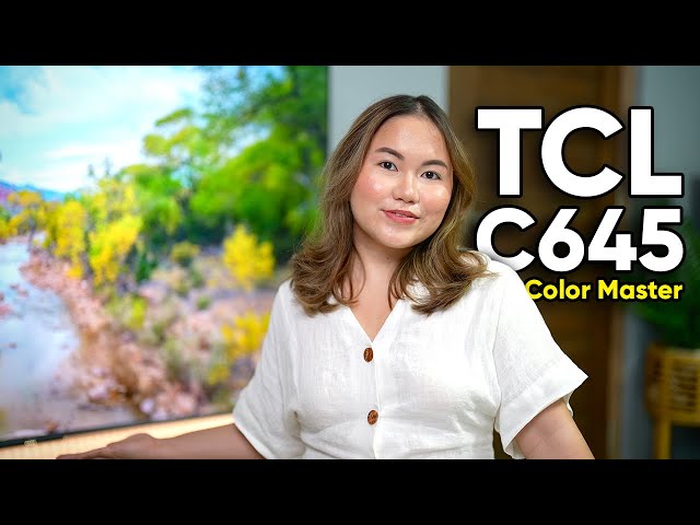 Lemon GreenTea: The Pioneer of Picture Quality: TCL C645 Color Master, the  Ultimate QLED TV