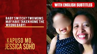 Baby switch? Two moms may have taken home the wrong baby! (English subs) | Kapuso Mo, Jessica Soho