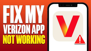 How To Fix My Verizon App Not Working (2025)