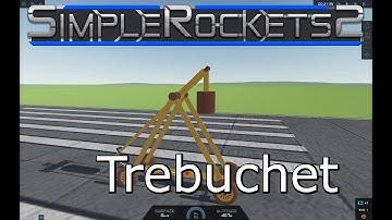 SimpleRockets 2 - Trebuchet
