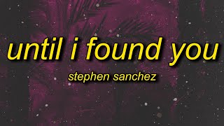 Stephen Sanchez - Until I Found You (Lyrics) | i will never fall in love again until i found her