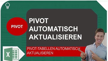 Pivot-Tabellen automatisch aktualisieren bei Änderung der Datenquelle I Excelpedia