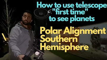 How to use a telescope: Polar Align Telescope Mount Southern Hemisphere