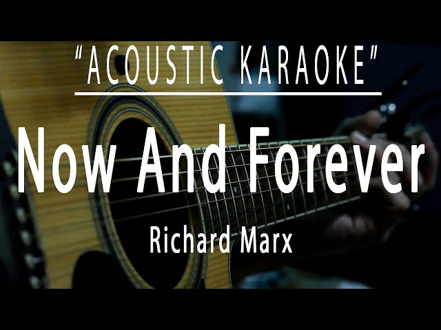 Now and forever - Richard Marx (Acoustic karaoke) class=